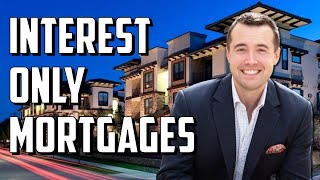 Interest Only Mortgages amp Loans Explained for Real Estate Investing [upl. by Nosmas]