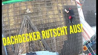 Dachdecker  Abbruch  Dachdecker rutscht aus😱 [upl. by Akkahs]