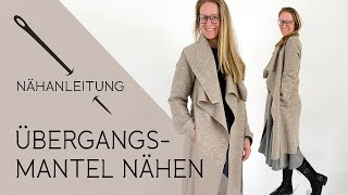 Mantel Nähen Für Anfänger  Der perfekte Übergangsmantel ohne Futter [upl. by Eelsew421]