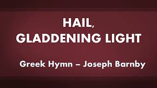 Hail Gladdening Light  acapella hymn with lyrics [upl. by Judy]