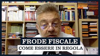 FRODE FISCALE COME DIMOSTRARE LA REGOLARITÀ OPERATIVA DELLA TUA AZIENDA ED EVITARE RISCHI FISCALI [upl. by Notyarb]