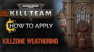 Kill Team  How to Apply Killzone Weathering [upl. by Apollus]