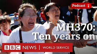 MH370 New search may find evidence on missing flight  The Global Story podcast BBC World Service [upl. by Nordna]