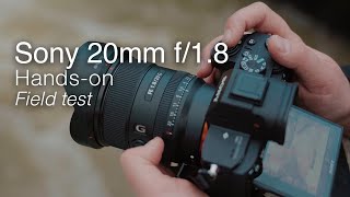 New Sony 20mm f18 G  Handson field test [upl. by Sackey]