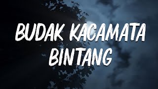 Budak Kacamata  Bintang Lirik [upl. by Minetta873]