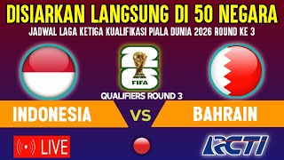 🔴MANTAP  DISIARKAN DI 50 NEGARA JADWAL TIMNAS INDONESIA VS BAHRAIN KUALIFIKASI PIALA DUNIA 2026 [upl. by Ferino]