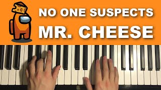 Among Us  No One Suspects Mr Cheese Piano Tutorial Lesson  GameTunes [upl. by Cleve]