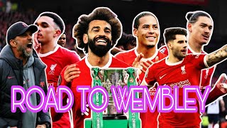 Liverpool  Road to Wembley  EFL Cup Final 202324 [upl. by Layap]