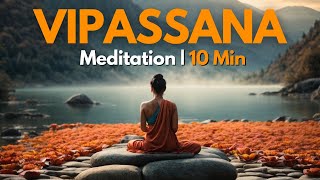 10 Minute Vipassana Mindfulness Meditation  Audio Cues [upl. by Norym794]