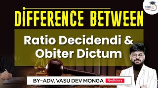 Difference between Ratio decidendi and Obiter Dictum by Vasu Dev Monga  Study IQ judiciary [upl. by Carolle]