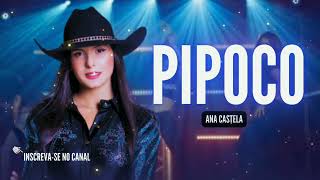 Pipoco  Ana Castela [upl. by Cirdor]