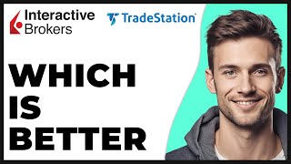 Interactive Brokers vs Tradestation Which Trading App Is Better 2024 Update  Full Guide [upl. by Noguchi]