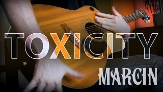 System of a Down  Toxicity  Marcins Fingerstyle Guitar Cover [upl. by Rainah505]