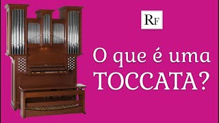 O que é uma Toccata [upl. by Hiltan]