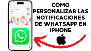 😱😉COMO PERSONALIZAR LAS NOTIFICACIONES DE WHATSAPP EN IPHONE😊 [upl. by Dukey]