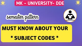 NOTE  YOUR SUBJECT CODES  SEMESTER PATTERN STUDENTS  2022  MK UNIVERSITY [upl. by Laoj189]