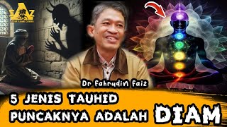 PUNCAK TAUHID ADALAH DIAM FILOSOFI DIRI  DR FAHRUDIN FAIZ filsafatdrfahrudinfaiz [upl. by Assirak]