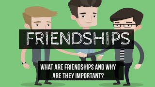 Friends  Friendships  What is a quality friendship and why are friendships important [upl. by Susette]