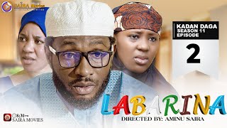 LABARINA SEASON 11 EPISODE 2 KADAN DAGA NA RANAR JUMA’A [upl. by Cele497]