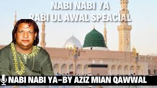 Nabi Nabi ya Nabi Qawwali  by AZIZ MIAN QAWWAL [upl. by Ayatahs]