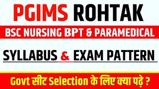 PGI ROHTAK SYLLABUS amp EXAM PATTERN  PGIMS ROHTAK NURSING PGI BSC NURSINGPGI BPT  PGI PARAMEDICAL [upl. by Asp]