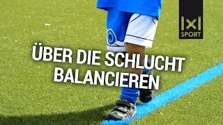 Spaßiges Fußballtraining für Kinder Balancieren über die Schlucht [upl. by Teerprug]