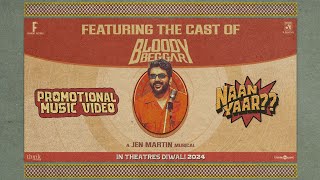 Naan Yaar Music Video Bloody Beggar Nelson Dilipkumar Kavin  Sivabalan Muthukumar  Jen Martin [upl. by Aihn630]