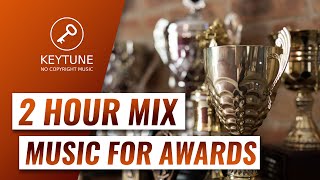 2 HOUR Awarding Background Music  Awards Ceremony amp Grand Opening Inspiring BGM  Royalty Free [upl. by Gudren]