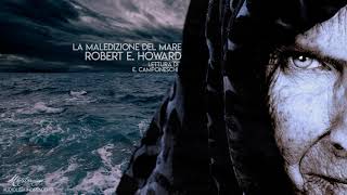 La Maledizione del Mare  RE Howard [upl. by Silvie]