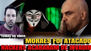 5 MORAES ATACADO HACKER ACABA DE INVADIR DOCUMENTOS PODEM TER VAZADO SISTEMA ENTRA EM ALERTA [upl. by Urial534]