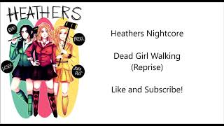 Dead Girl Walking RepriseHeathers The MusicalNightcore [upl. by Jaye]