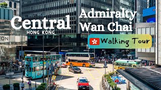 Central Admiralty Wan Chai Hong Kong Walking Tour 4K [upl. by Harihat]