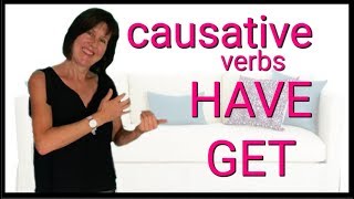 The Causative  HAVE  GET  have something done  English Grammar [upl. by Kessler84]