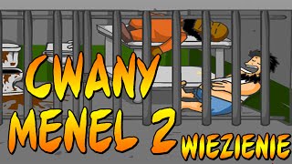 CWANY MENEL 2  WIĘZIENIE NAPRAWIONY MATERIAŁ [upl. by Aranaj]