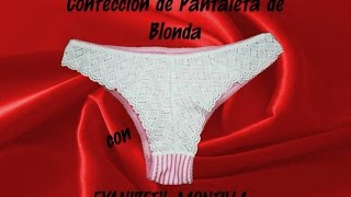 Confección Pantaleta de Blonda [upl. by Lenwood914]