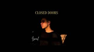 Ismail  Closed Doors Official Audio [upl. by Nnave854]