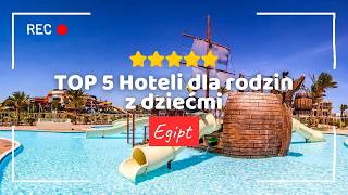 TOP 5 Hoteli na rodzinne wakacje w Egipcie 🇪🇬 Najlepsze Hotele z Aqua Parkiem w Egipcie egipt [upl. by Llirret]