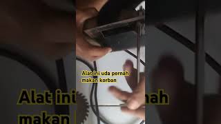 alat ini uda pernah makan korban sapa yang pernah ngalamin [upl. by Uriia]