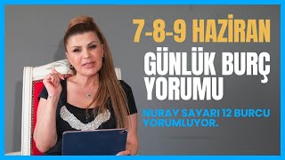 789 Haziran 12 Burç YorumuKoç Boğa İkizler Yengeç Aslan Başak Terazi Akrep Yay Oğlak Kova Balık [upl. by Lorne]