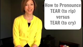 How to pronounce TEAR 💔 amp TEAR 😢  American English Pronunciation Lesson [upl. by Ennadroj]