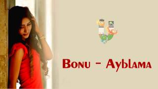 Bonu  Ayblama [upl. by Juxon]