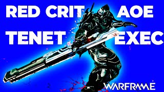 Warframe  Tenet Exec  Millions In Red Crit AoEs [upl. by Shipp]