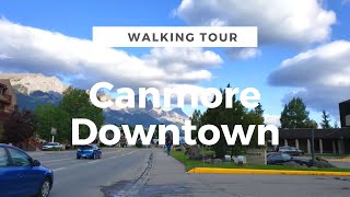 4K Canmore Downtown Alberta Canada  Street Walking Tour [upl. by Davida]