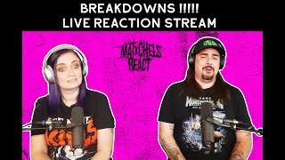 BREAKDOWNS THEME Live Reactions 120 [upl. by Laehcimaj839]