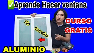 Como hacer ventanas de Aluminio EN MINUTOS ✅️ CURSOS DE ALUMINIO [upl. by Mahan]