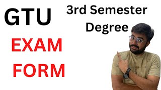 GTU  3rd semester  Degree  Exam form [upl. by Enaek324]