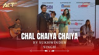 Chal Chaiya Chaiya  Sukhwinder Singh  Live performance  ACT 2023  Ajivasan Music Academy [upl. by Danni]