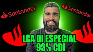 LCA DI ESPECIAL SANTANDER 93 CDI VALE A PENA APLICAR QUANTO RENDE SAIBA OS DETALHES rendafixa [upl. by Etaner122]