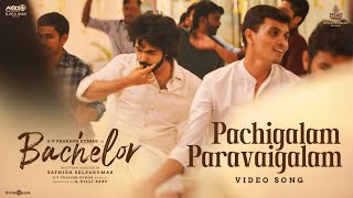 Pachigalam Paravaigalam Video Song  Bachelor  GV Prakash Kumar Sathish Selvakumar G Dillibabu [upl. by Geier920]