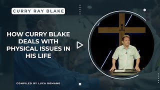 How Curry Blake deals with physical issues in his life Curry Blake [upl. by Otrebogad300]